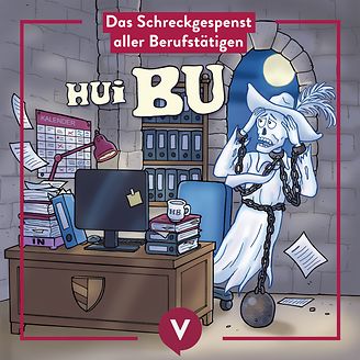 Hui BU - das Schreckgespenst aller Berufstätigen